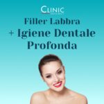 Filler Labbra + Igiene Dentale Profonda