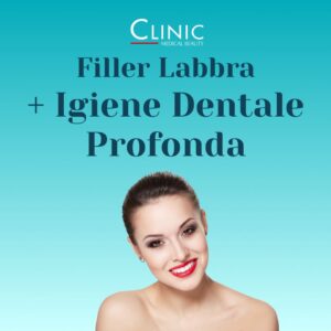 Filler Labbra + Igiene Dentale Profonda